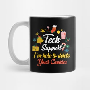 Tech Support I'm Here To Delete Your Cookies Christmas Mug